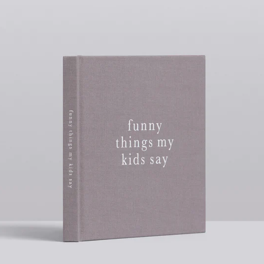 WRITE TO ME | Funny Things My Kids Say - Grey